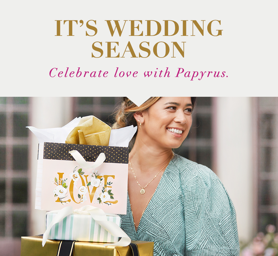 It's wedding season celebrate love with Papyrus. 